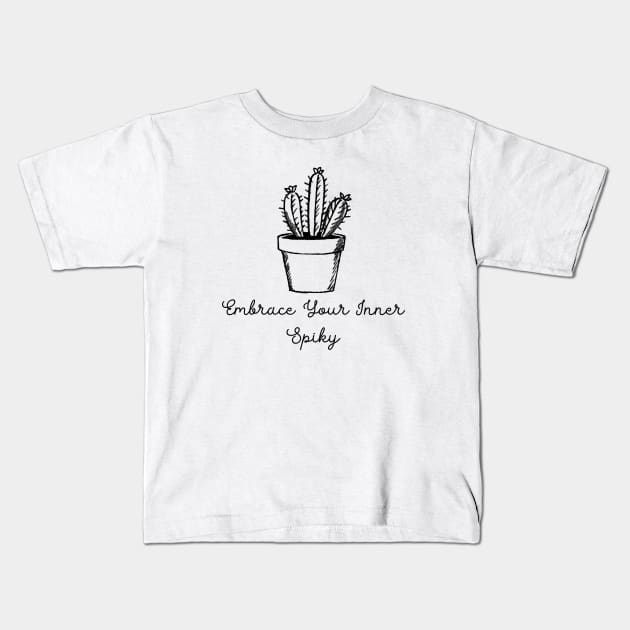 Embrace Your Inner Spiky Kids T-Shirt by DreamingWhimsy